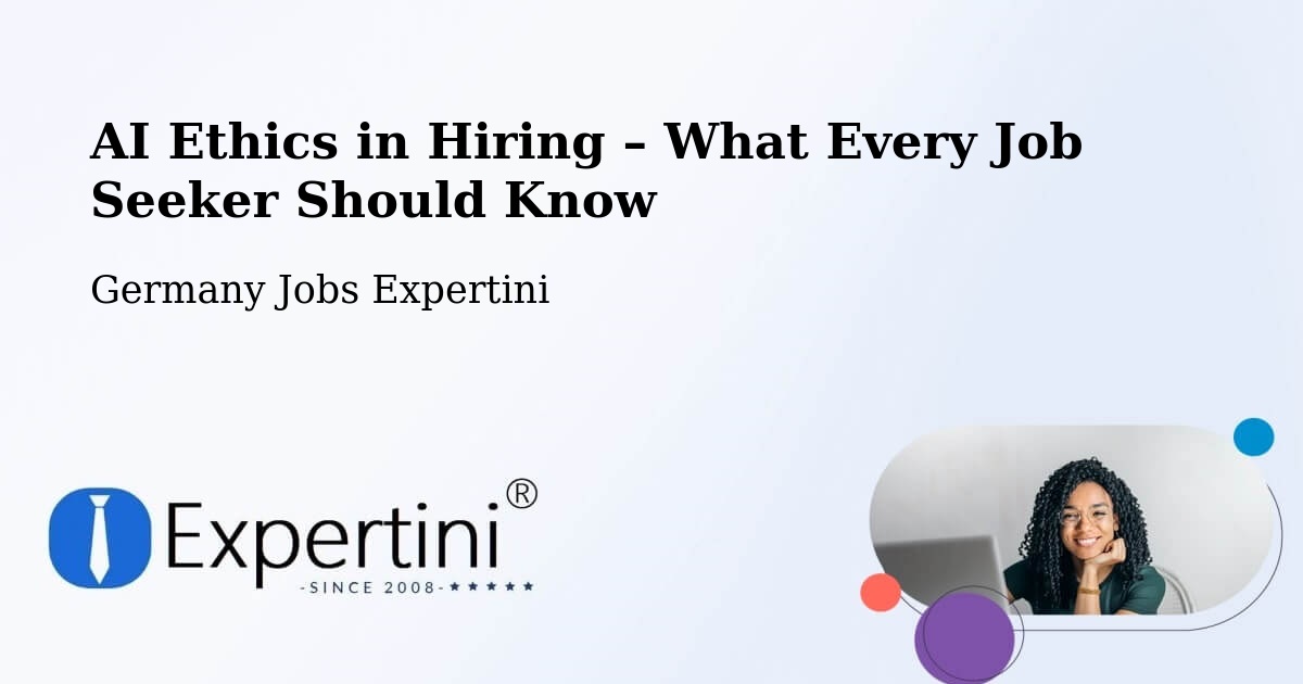 AI Ethics in Recruitment & Hiring – Hohn - Hohn, Germany Jobs Expertini